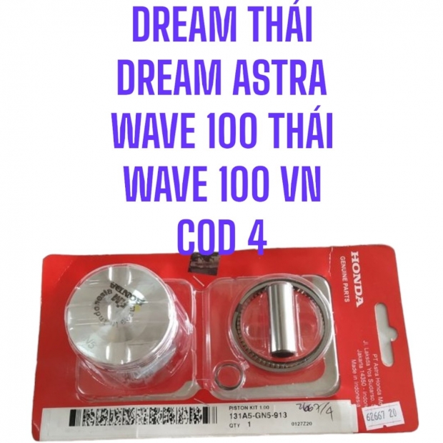 PÍT TÔNG BẠC DREAM THÁI / DREAM ASTRA / WIN 100 / WAVE 100 THÁI LAN / WAVE 100 VN ( COD 4 - 1.0 )